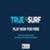 True-Surf